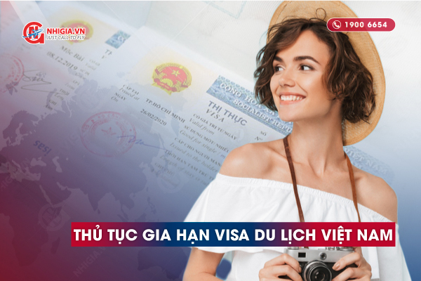 Thủ tục gia hạn visa du lịch Việt Nam