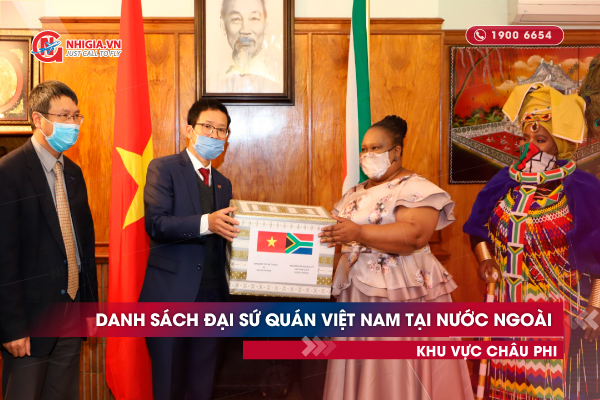 Tổng hợp danh sách Đại sứ quán Việt Nam tại nước ngoài khu vực châu Phi