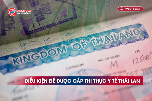 Điều kiện để được cấp thị thực y tế Thái Lan một năm