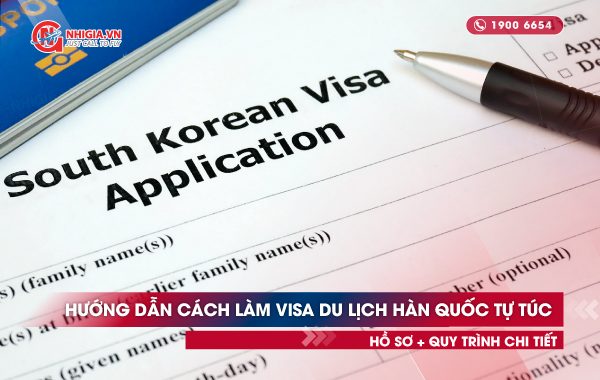 Hướng dẫn cách làm visa du lịch Hàn Quốc tự túc | Hồ sơ + Quy trình chi tiết
