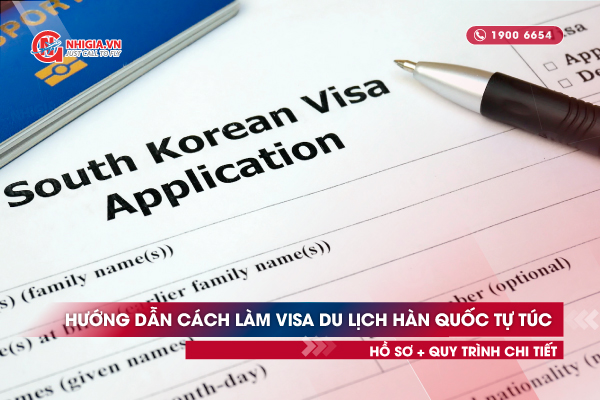 Hướng dẫn cách làm visa du lịch Hàn Quốc tự túc | Hồ sơ + Quy trình chi tiết