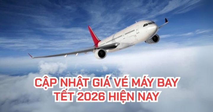cap-nhat-gia-ve-may-bay-tet-2026-hien-nay